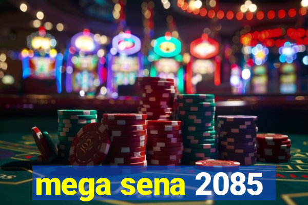 mega sena 2085